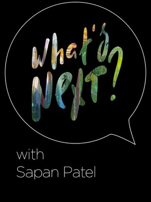 cover image of What’s Next? Podcast- Sapan Patel